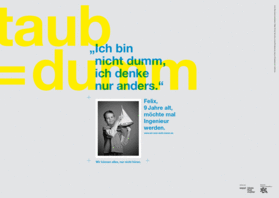 Plakatmotiv Bildung (Felix): gelbe Schrift (taub=dumm) auf grauem Hintergrund, Foto von Felix und sein Wunsch Ingenieur werden zu wollen